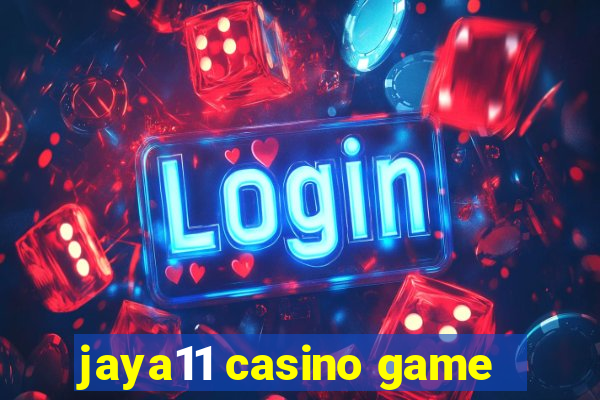 jaya11 casino game