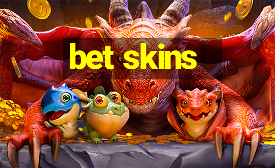 bet skins