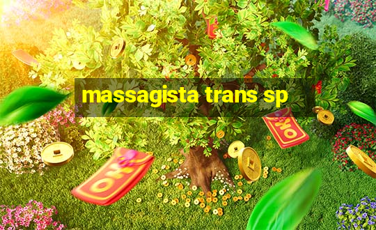 massagista trans sp