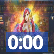 0:00