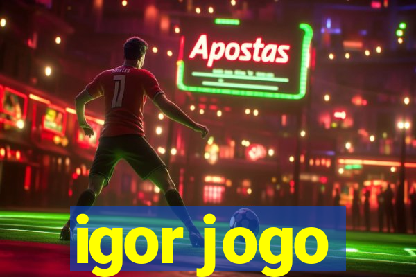 igor jogo