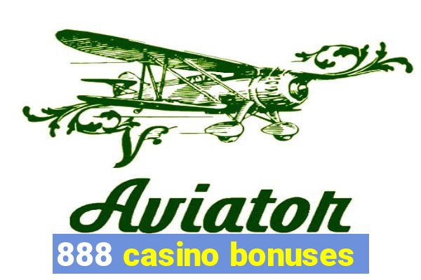 888 casino bonuses