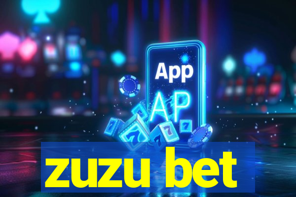 zuzu bet