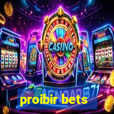 proibir bets