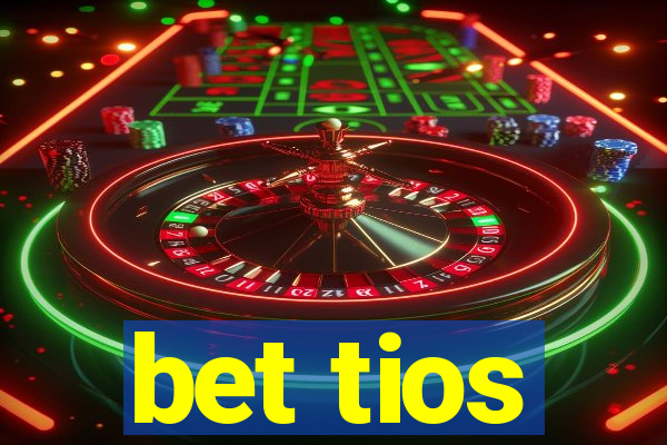 bet tios