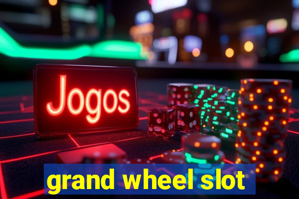 grand wheel slot