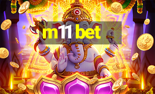 m11 bet