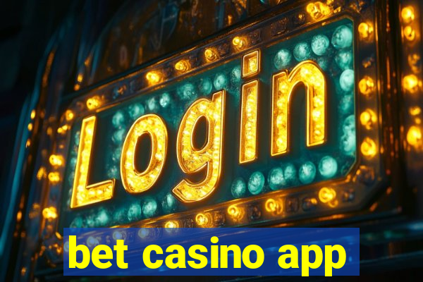 bet casino app