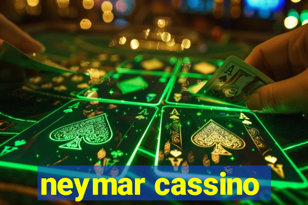 neymar cassino