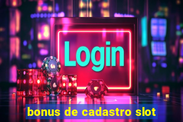 bonus de cadastro slot