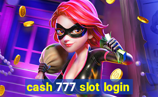 cash 777 slot login