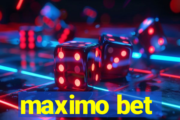 maximo bet