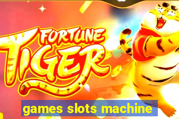 games slots machine