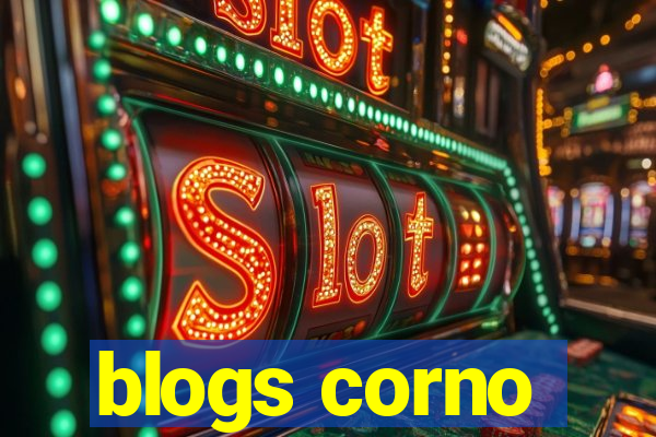 blogs corno