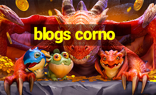 blogs corno