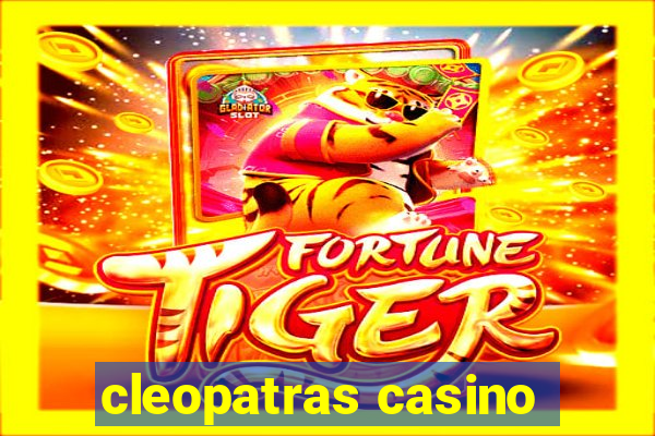 cleopatras casino