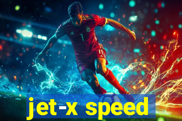 jet-x speed