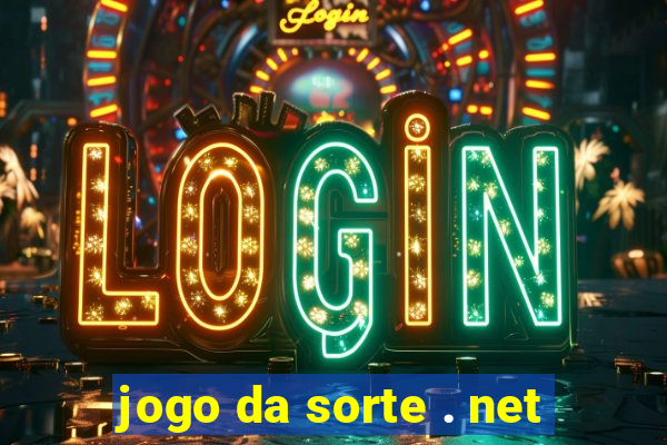 jogo da sorte . net