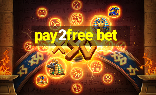 pay2free bet