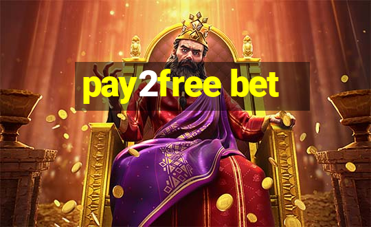 pay2free bet