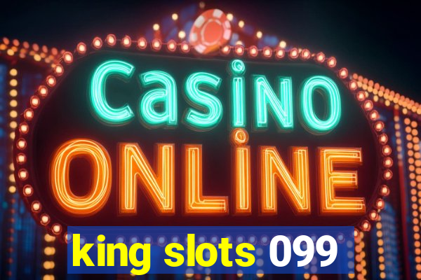 king slots 099