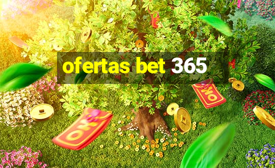 ofertas bet 365