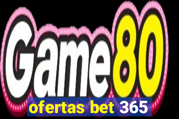 ofertas bet 365