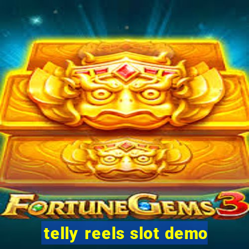 telly reels slot demo