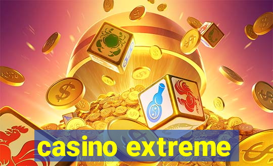 casino extreme