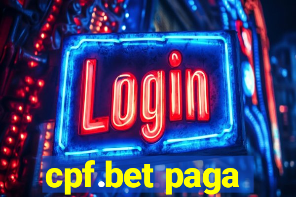 cpf.bet paga