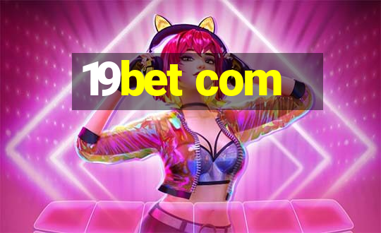 19bet com