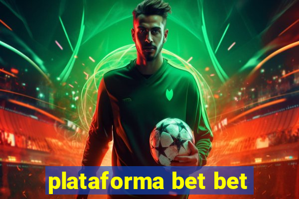 plataforma bet bet