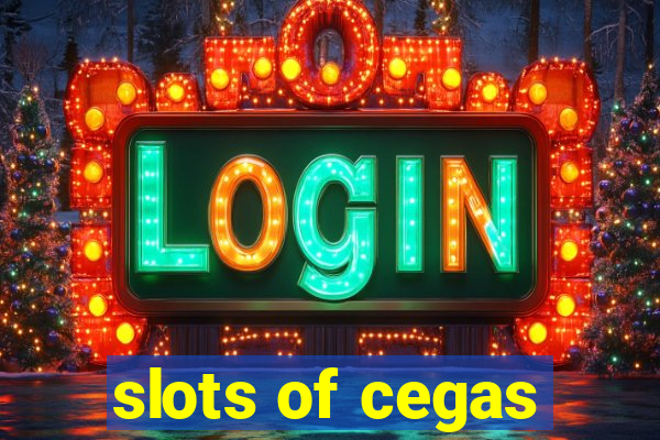 slots of cegas