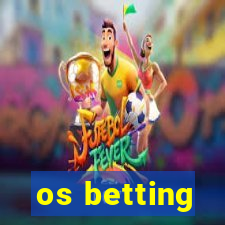 os betting