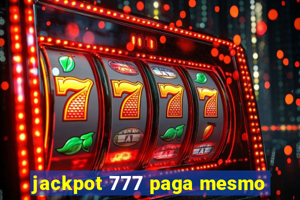 jackpot 777 paga mesmo