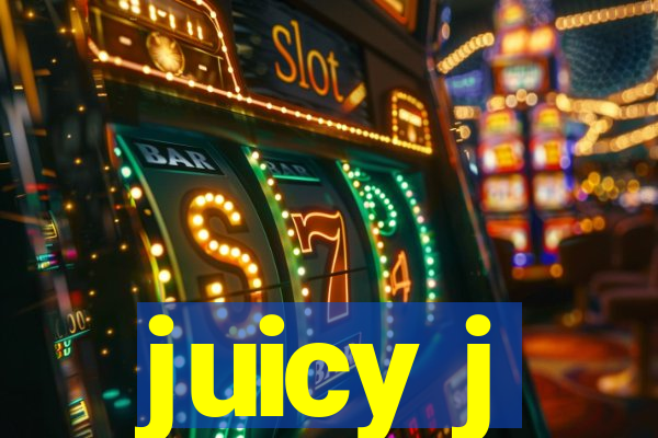 juicy j