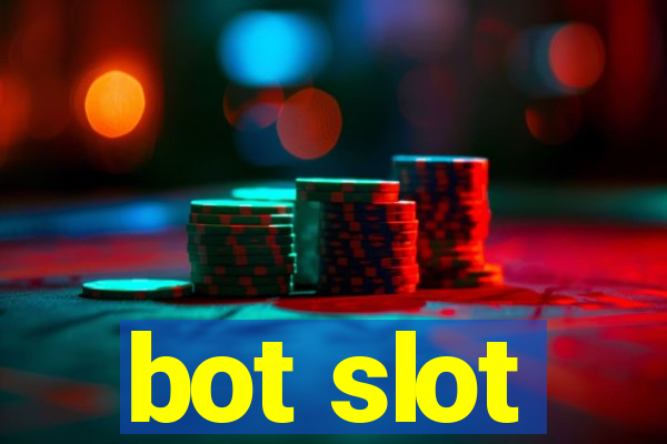 bot slot