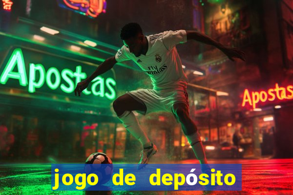 jogo de depósito de r$ 1