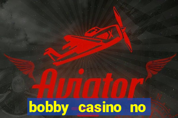 bobby casino no deposit bonus