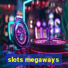 slots megaways