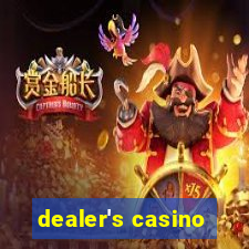 dealer's casino