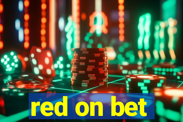 red on bet