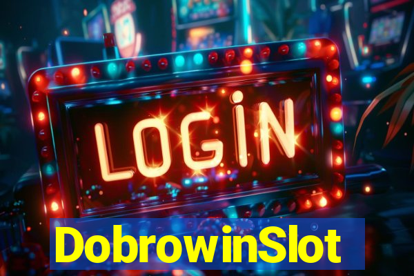 DobrowinSlot