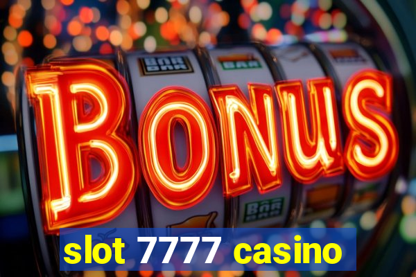 slot 7777 casino