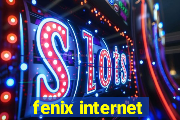 fenix internet