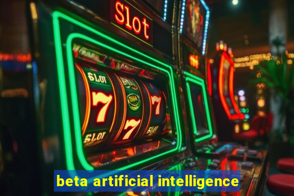 beta artificial intelligence