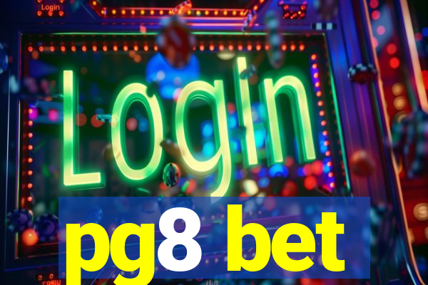 pg8 bet