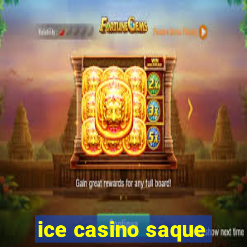 ice casino saque