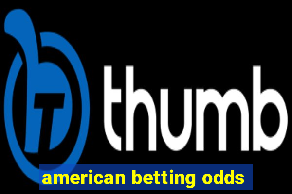 american betting odds