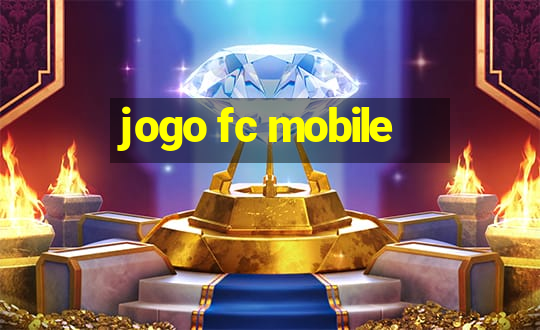 jogo fc mobile